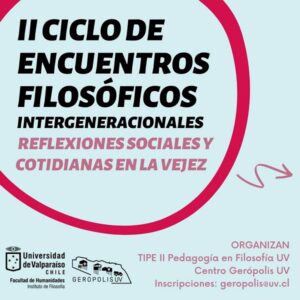  II Ciclo de Encuentros Filosóficos Intergeneracionales “Reflexiones sociales y cotidianas en la vejez”